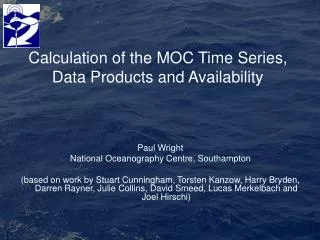 Calculation of the MOC Time Series, Data Products and Availability