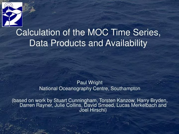 calculation of the moc time series data products and availability