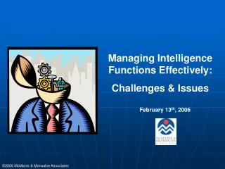 Managing Intelligence Functions Effectively: Challenges &amp; Issues