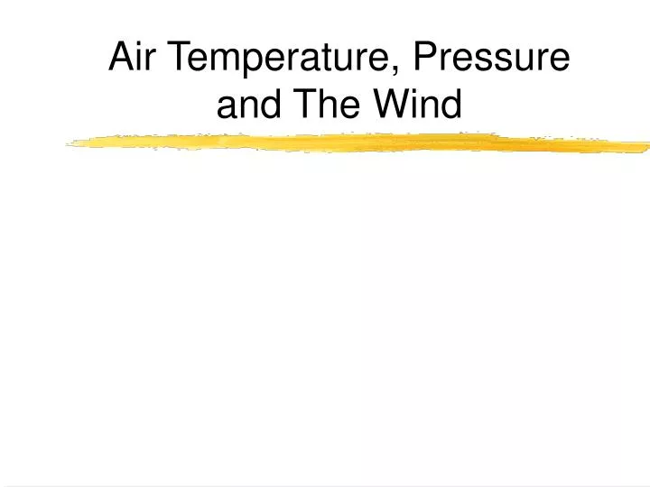 air temperature pressure and the wind