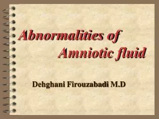 Abnormalities of Amniotic fluid