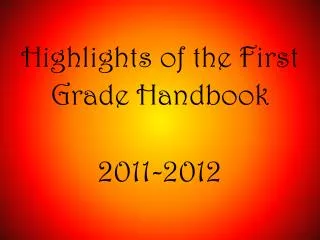 Highlights of the First Grade Handbook 2011-2012