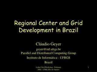 Regional Center and Grid Development in Brazil