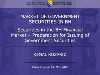MARKET OF GOVERNMENT SECURITIES IN BH