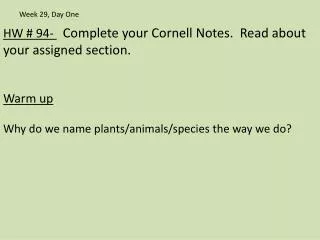 HW # 94- Complete your Cornell Notes. Read about your assigned section. Warm up