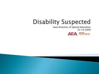 Disability Suspected Iowa Directors of Special Education 10/19/2009