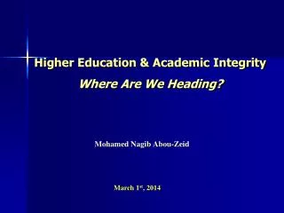 Higher Education &amp; Academic Integrity Where Are We Heading?