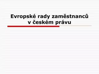 evropsk rady zam stnanc v esk m pr vu