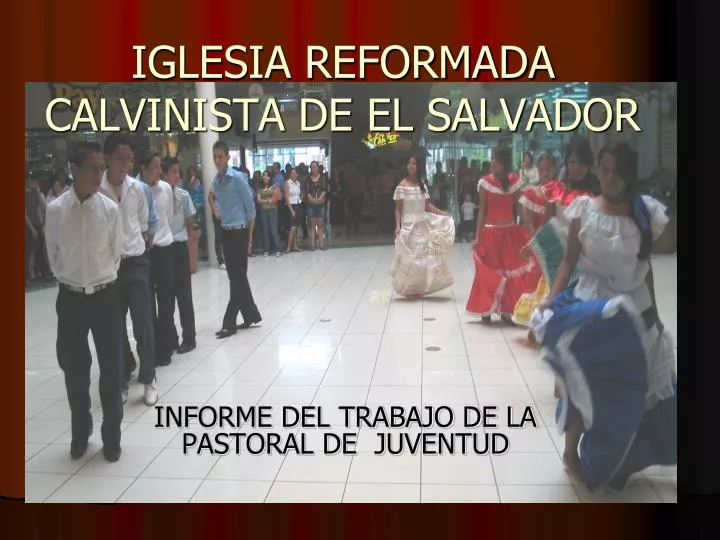 iglesia reformada calvinista de el salvador