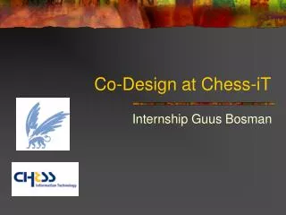 Co-Design at Chess-iT