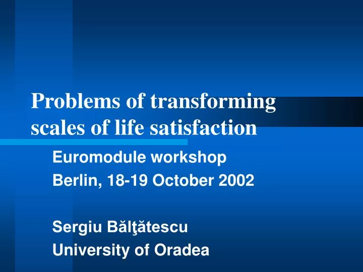 problems of transforming scales of life satisfaction