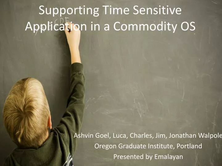 supporting time sensitive application in a commodity os