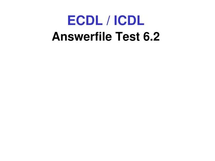 ecdl icdl answerfile test 6 2
