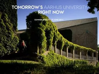 TOMORROW'S AARHUS UNIVERSITY - RIGHT NOW