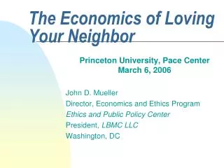 The Economics of Loving Your Neighbor