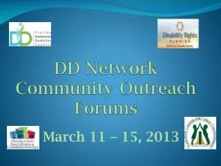 DD Network Community Outreach Forums