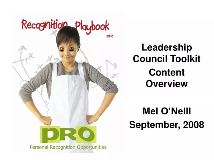 leadership council toolkit content overview mel o neill september 2008