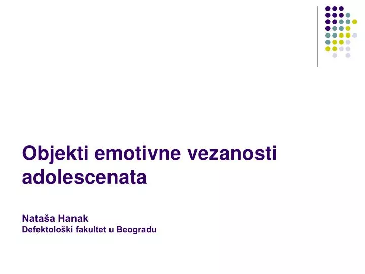 objekti emotivne ve zanosti adolescenata nata a hanak defektolo ki fakultet u beogradu