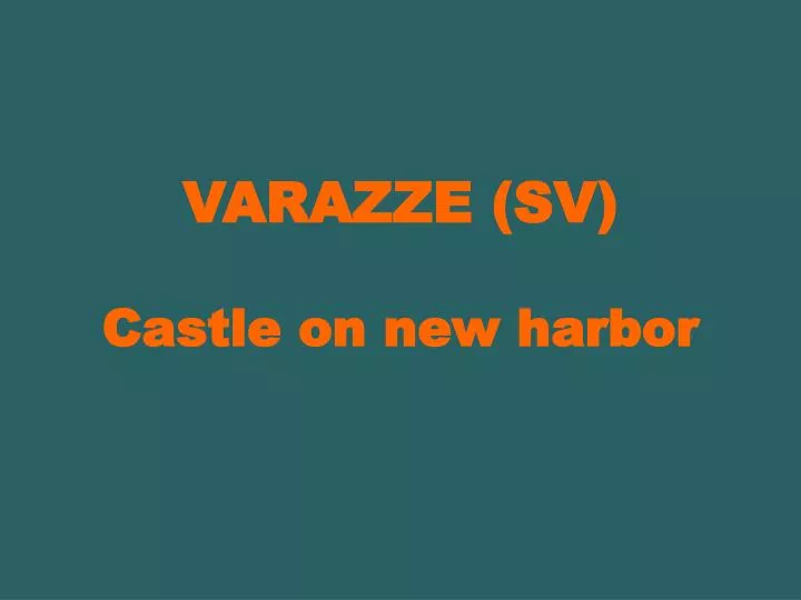 varazze sv castle on new harbor
