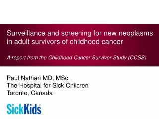 Surveillance and screening for new neoplasms in adult survivors of childhood cancer