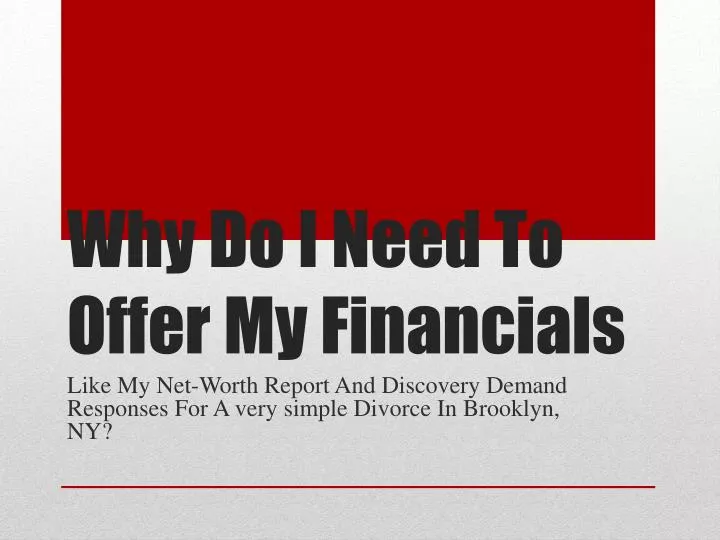 why do i need to offer my financials