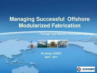 Managing Successful Offshore Modularized Fabrication