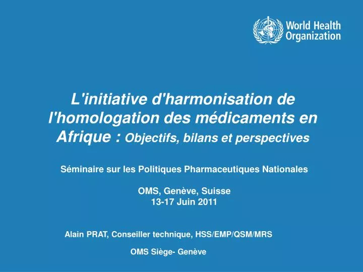 s minaire sur les politiques pharmaceutiques nationales oms gen ve suisse 13 17 juin 2011