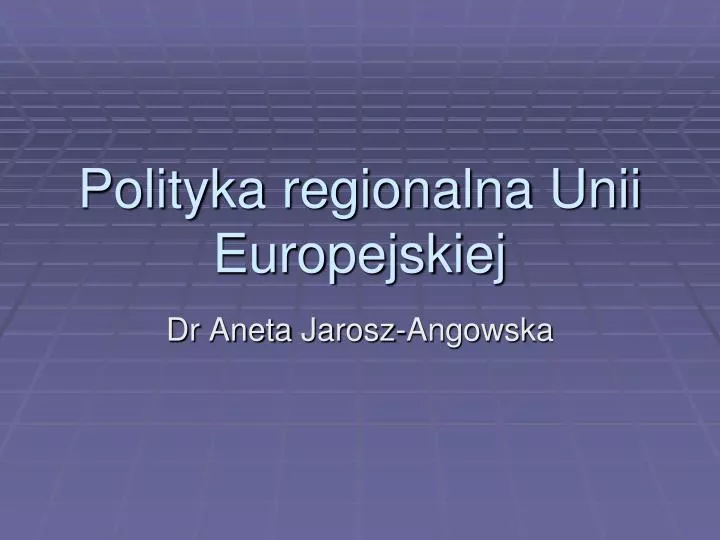 polityka regionalna unii europejskiej