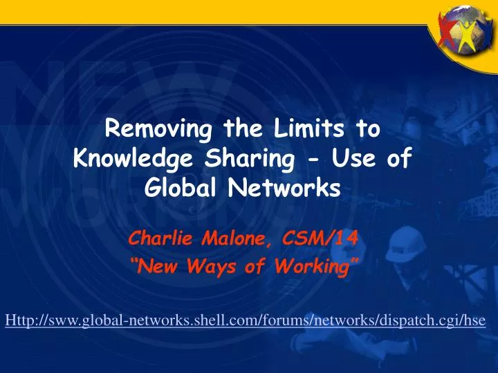 removing the limits to knowledge sharing use of global networks