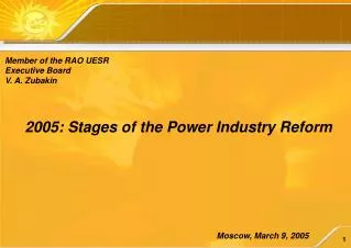 2005 : Stages of the Power Industry Reform