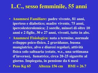 l c sesso femminile 55 anni