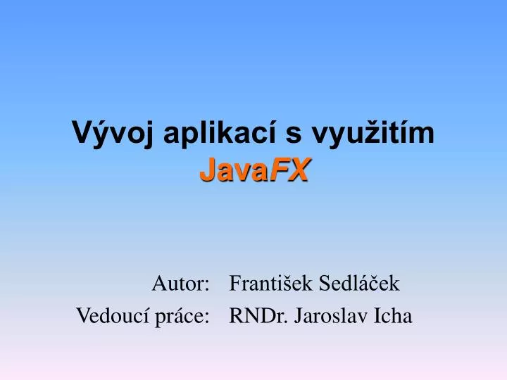 v voj aplikac s vyu it m java fx