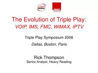 Rick Thompson Senior Analyst, Heavy Reading