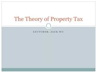 The Theory of Property Tax