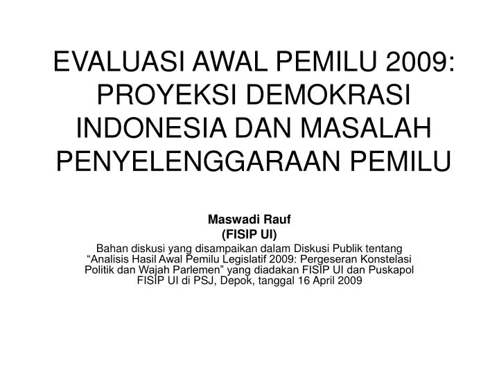 evaluasi awal pemilu 2009 proyeksi demokrasi indonesia dan masalah penyelenggaraan pemilu