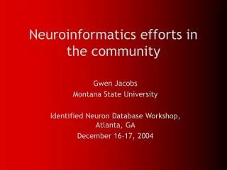 Neuroinformatics efforts in the community