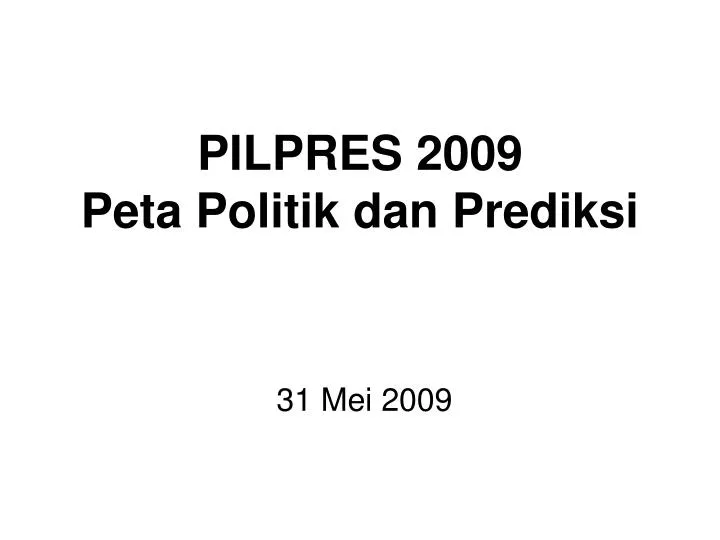 pilpres 2009 peta politik dan prediksi