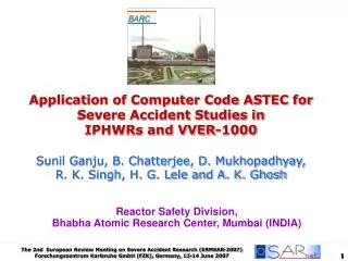 Reactor Safety Division, Bhabha Atomic Research Center, Mumbai (INDIA)