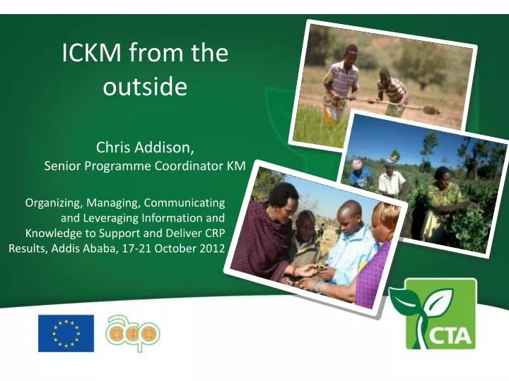 ickm from the outside chris addison senior programme coordinator km