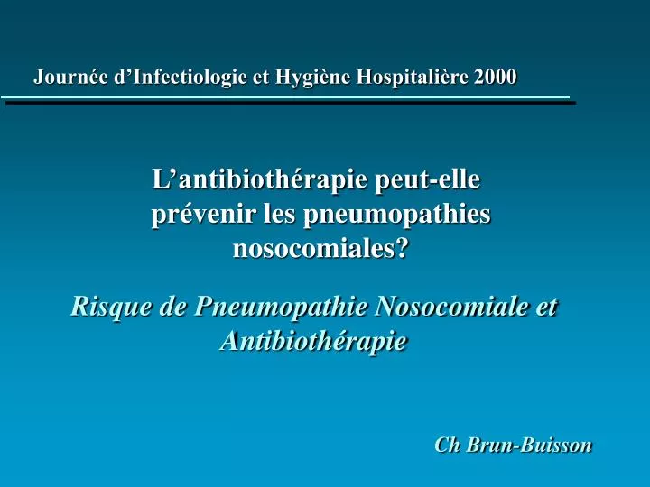 risque de pneumopathie nosocomiale et antibioth rapie