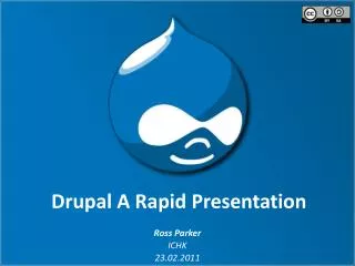 Drupal A Rapid Presentation