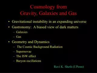 Cosmology from Gravity, Galaxies and Gas