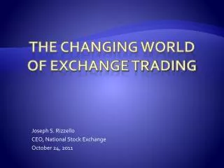 THE CHANGING WORLD Of Exchange trading