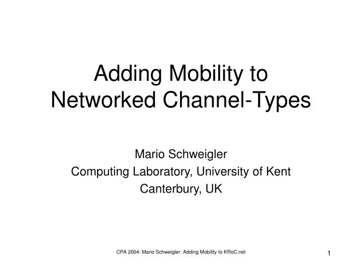 adding mobility to networked channel types