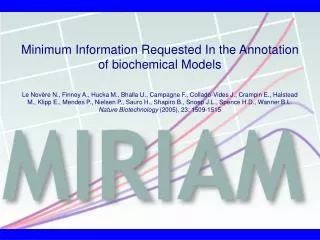 Minimum Information Requested In the Annotation of biochemical Models