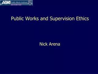 Public Works and Supervision Ethics
