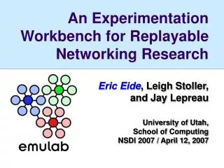 An Experimentation Workbench for Replayable Networking Research