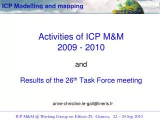Activities of ICP M&amp;M 2009 - 2010 and Results of the 26 th Task Force meeting