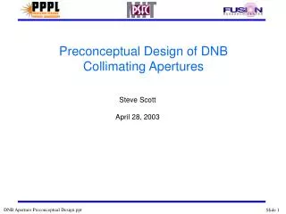Preconceptual Design of DNB Collimating Apertures