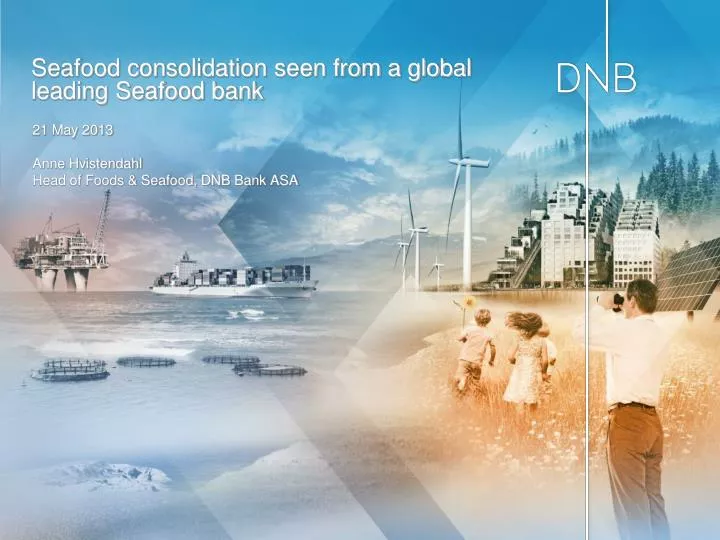 seafood consolidation seen from a global leading seafood bank